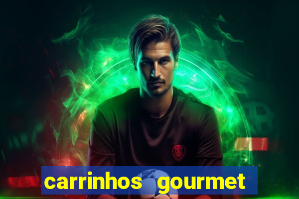 carrinhos gourmet para festas